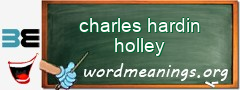 WordMeaning blackboard for charles hardin holley